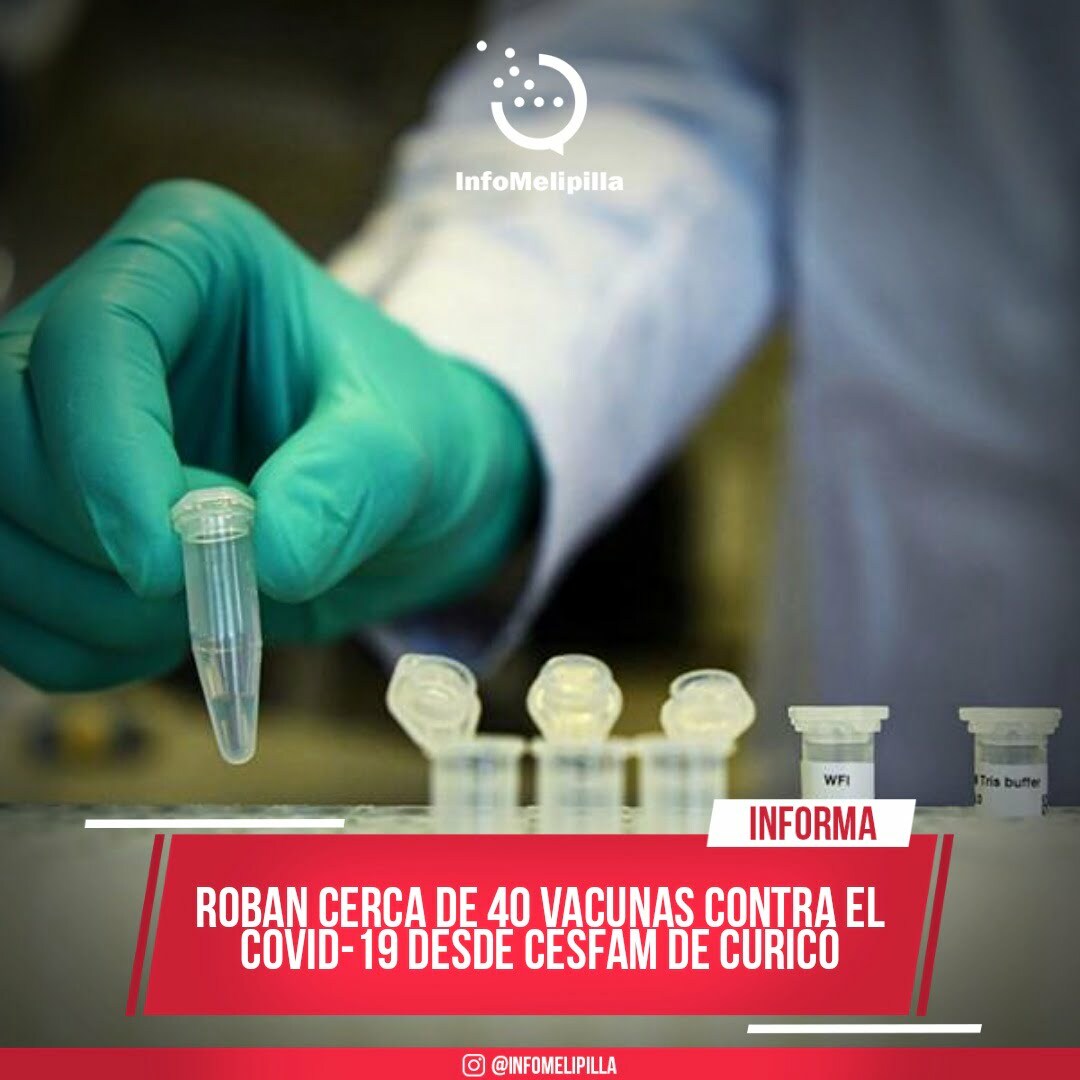 ROBAN CERCA DE 40 VACUNAS CONTRA EL COVID-19 DESDE CESFAM DE CURICÓ