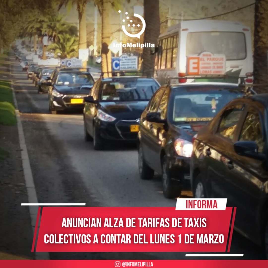 Anuncian alza de tarifas de taxi y colectivos a contar del 1 del lunes marzo