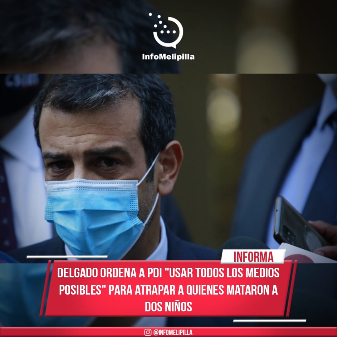 Delgado ordena a PDI "usar todos los medios posibles" para atrapar a quienes mataron a dos niños