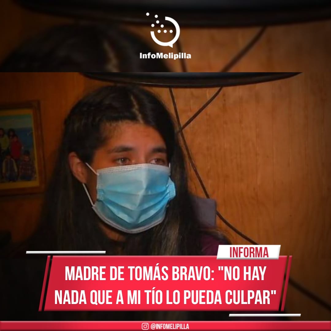 Madre de Tomás Bravo: "No hay nada que a mi tío lo pueda culpar"