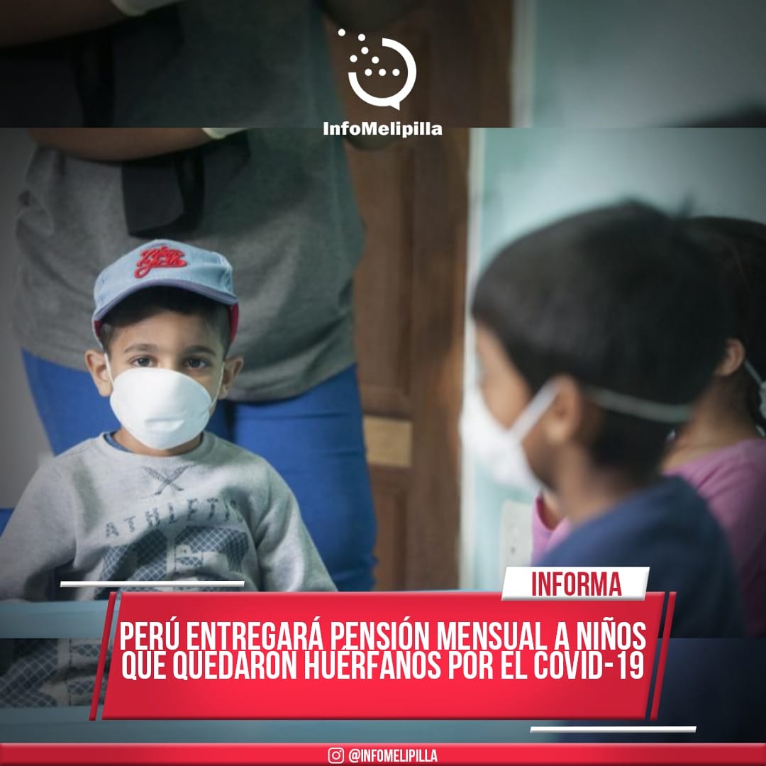 Perú entregará pensión mensual a niños que quedaron huérfanos por el Covid-19