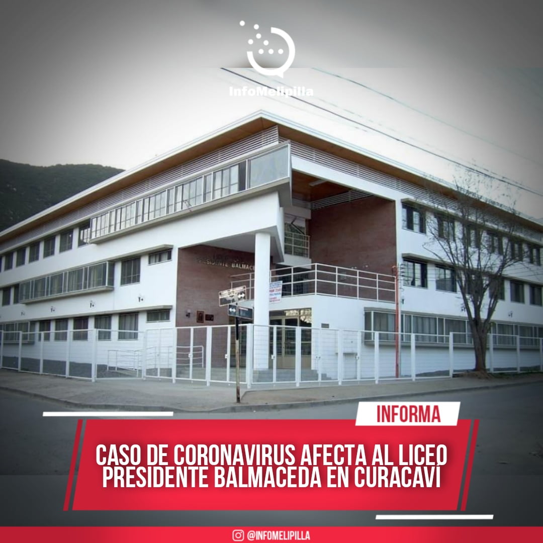 Caso de Covid-19 afecta al liceo Presidente Balmaceda en Curacavi