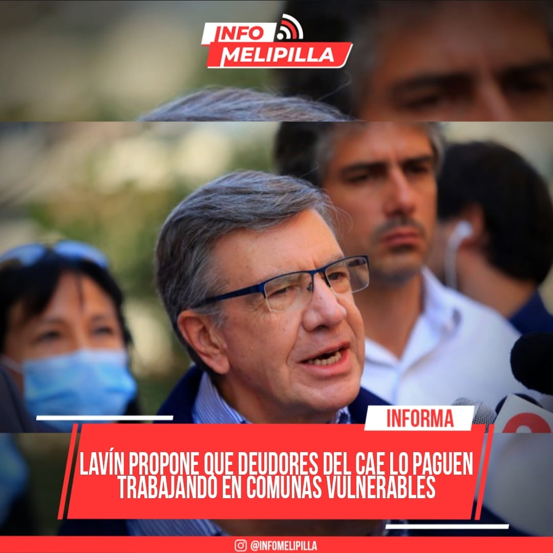 Lavín propone que deudores del CAE lo paguen trabajando en comunas vulnerables