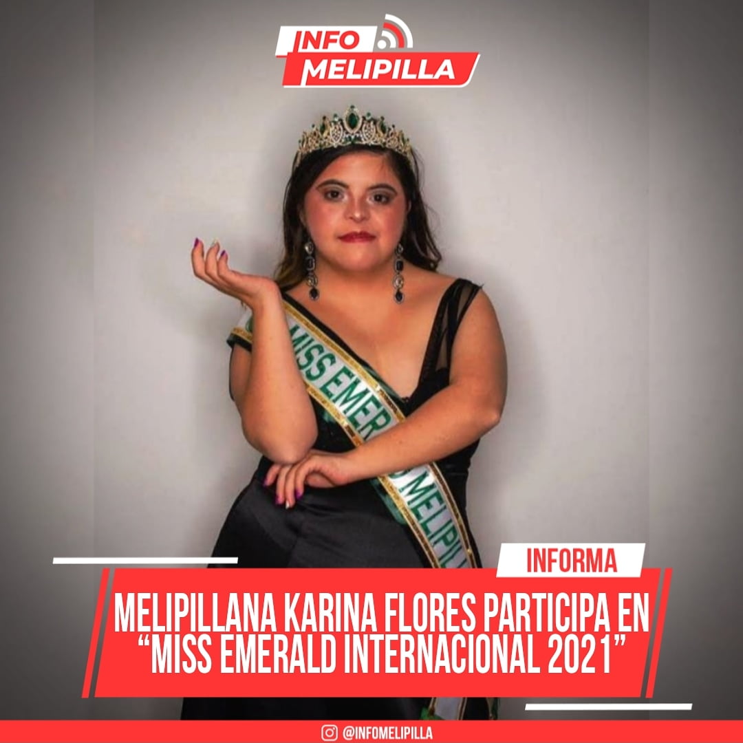 Melipillana Karina Flores participa en “Miss Emerald Internacional 2021”