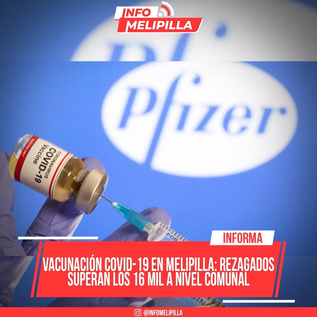 Vacunación covid-19 en Melipilla: rezagados superan los 16 mil a nivel comunal