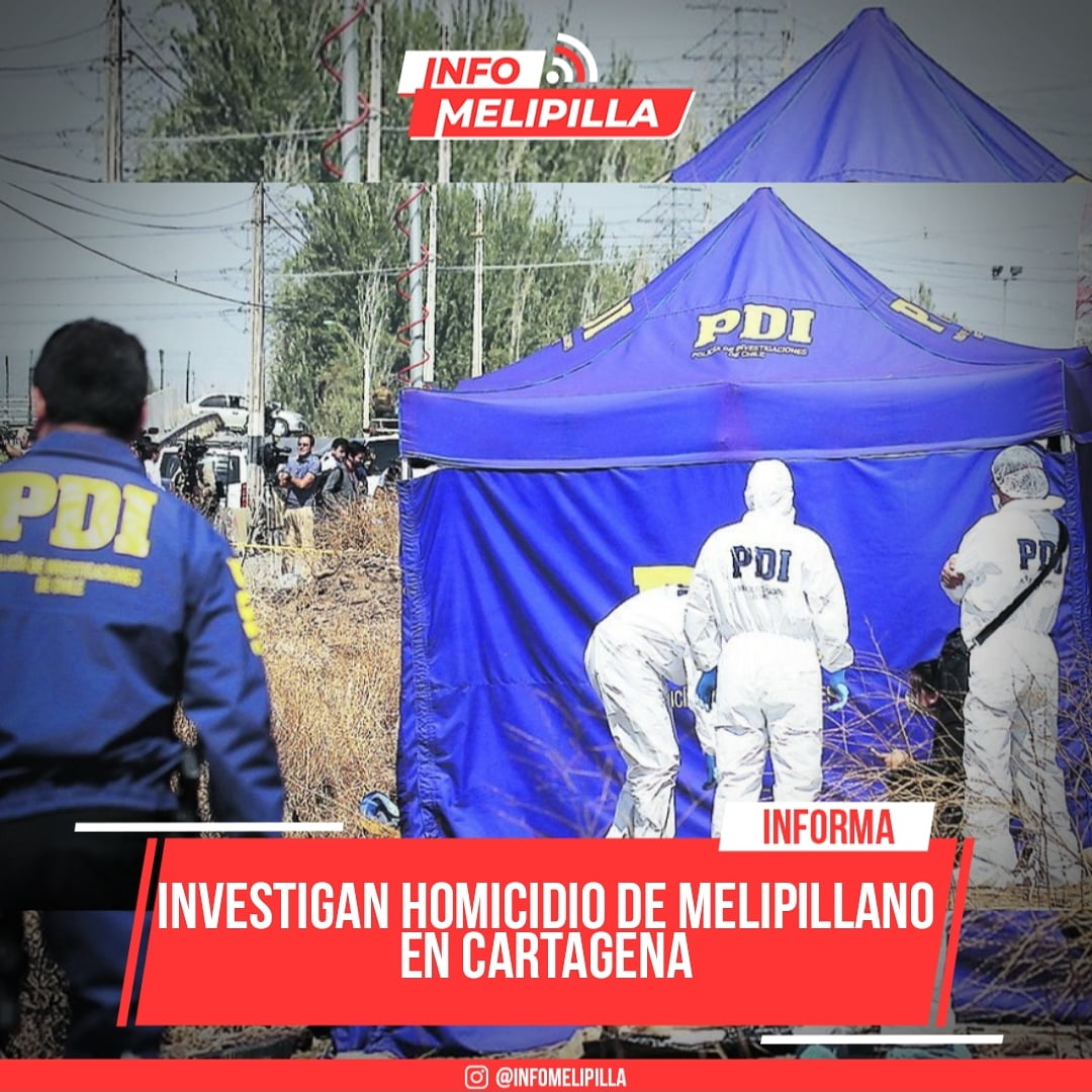 Investigan homicidio de melipillano en Cartagena