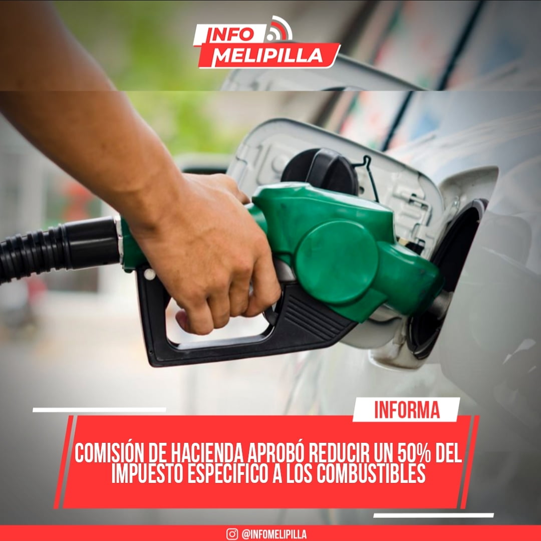 Comisión de Hacienda aprobó reducir un 50% del impuesto específico a los combustibles