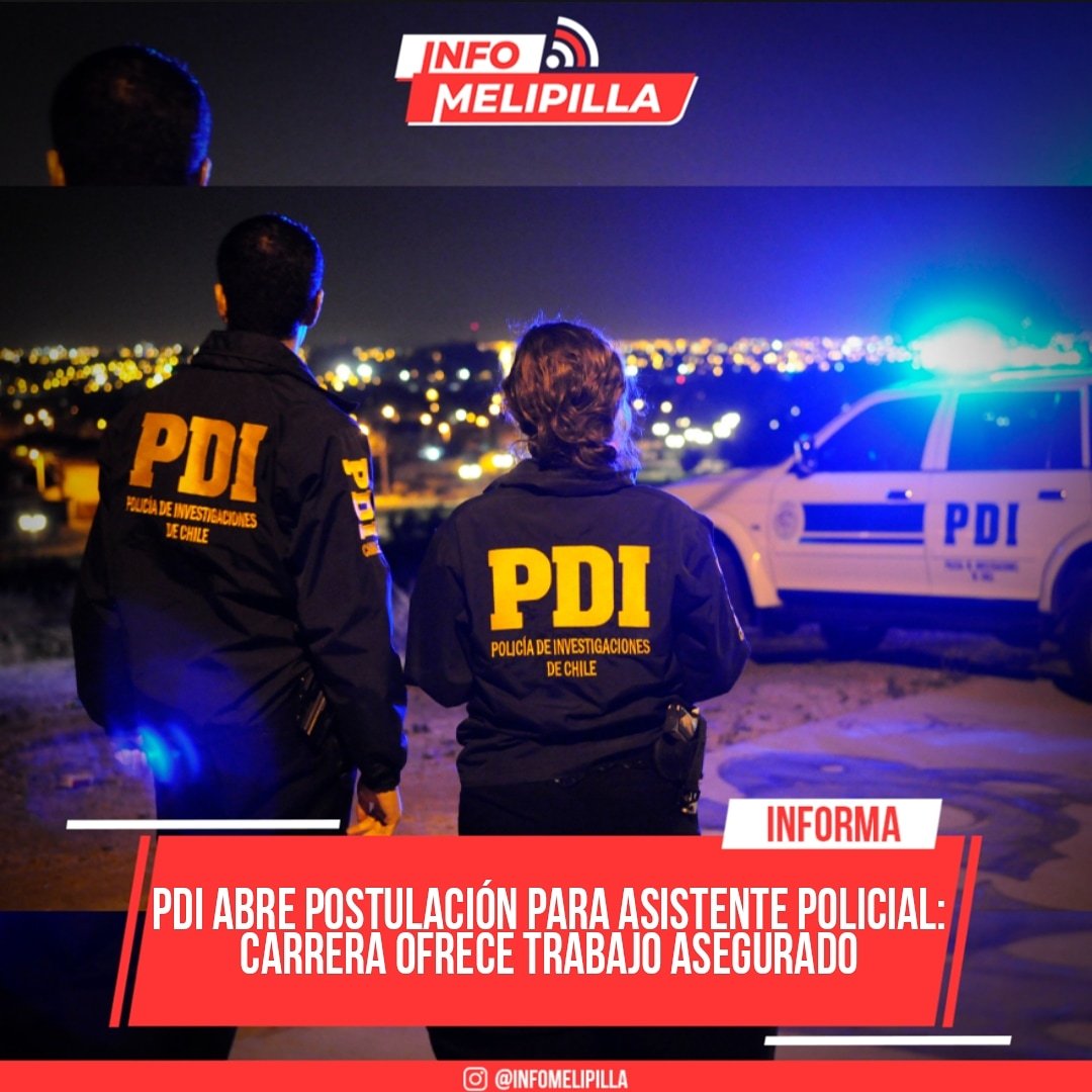 PDI abre postulación para Asistente Policial: Carrera ofrece trabajo asegurado