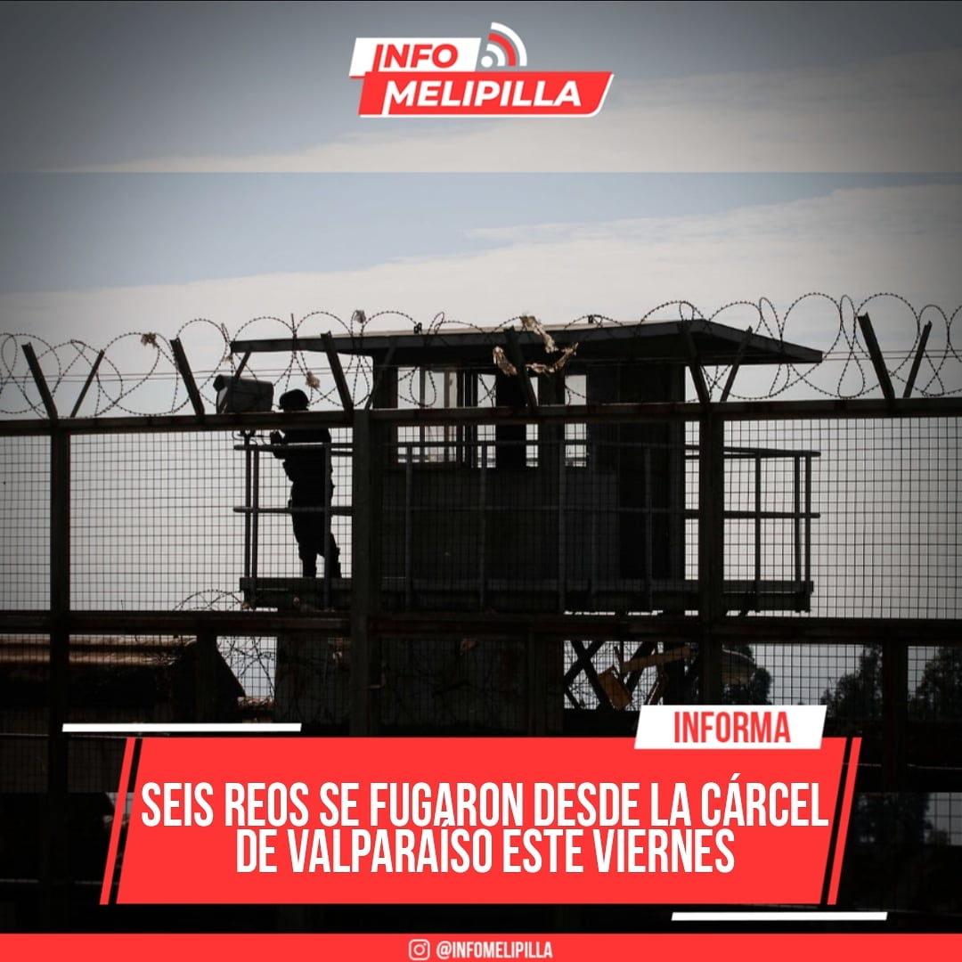 Seis reos se fugaron desde la cárcel de Valparaíso este viernes