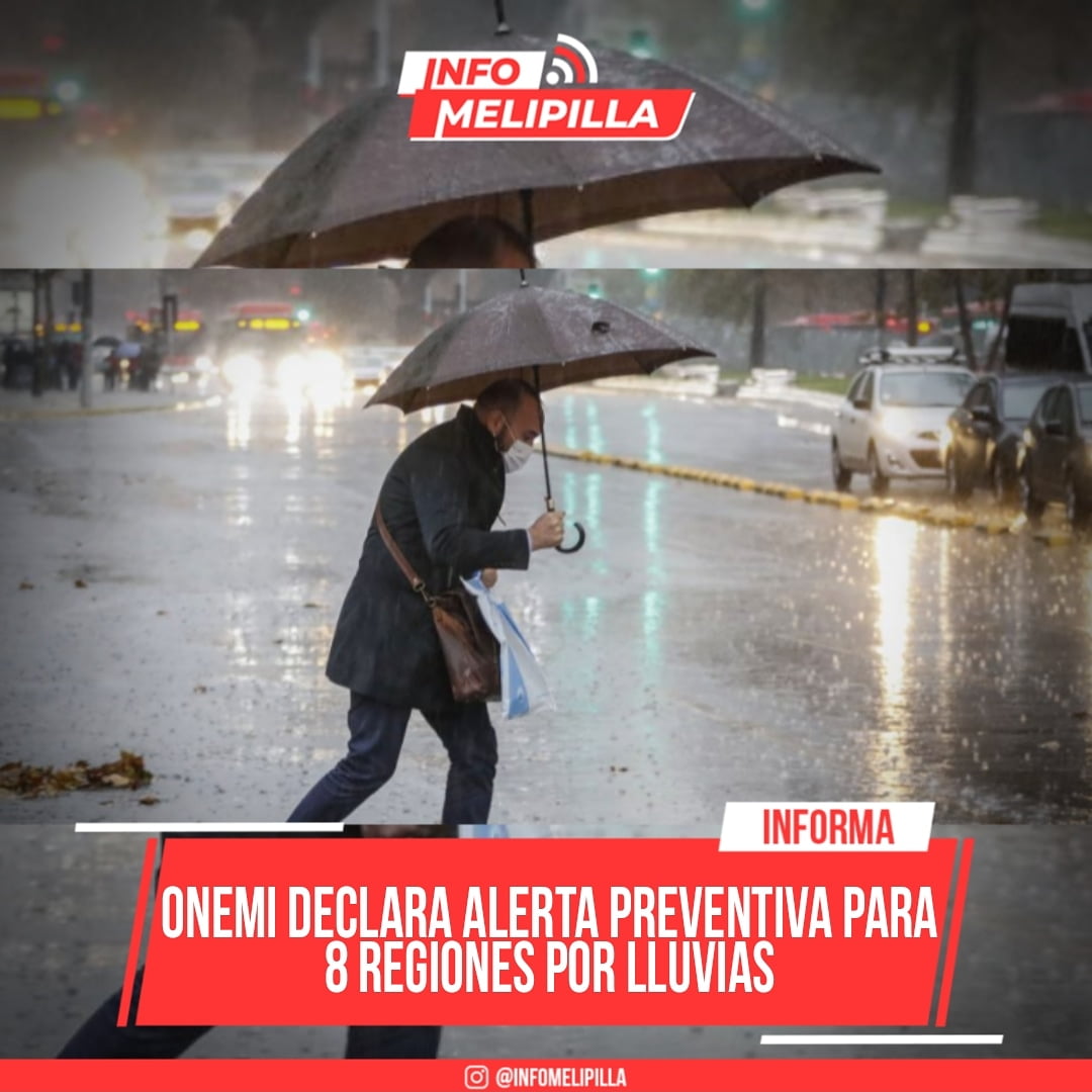 Onemi declara Alerta Preventiva para 8 regiones por lluvias