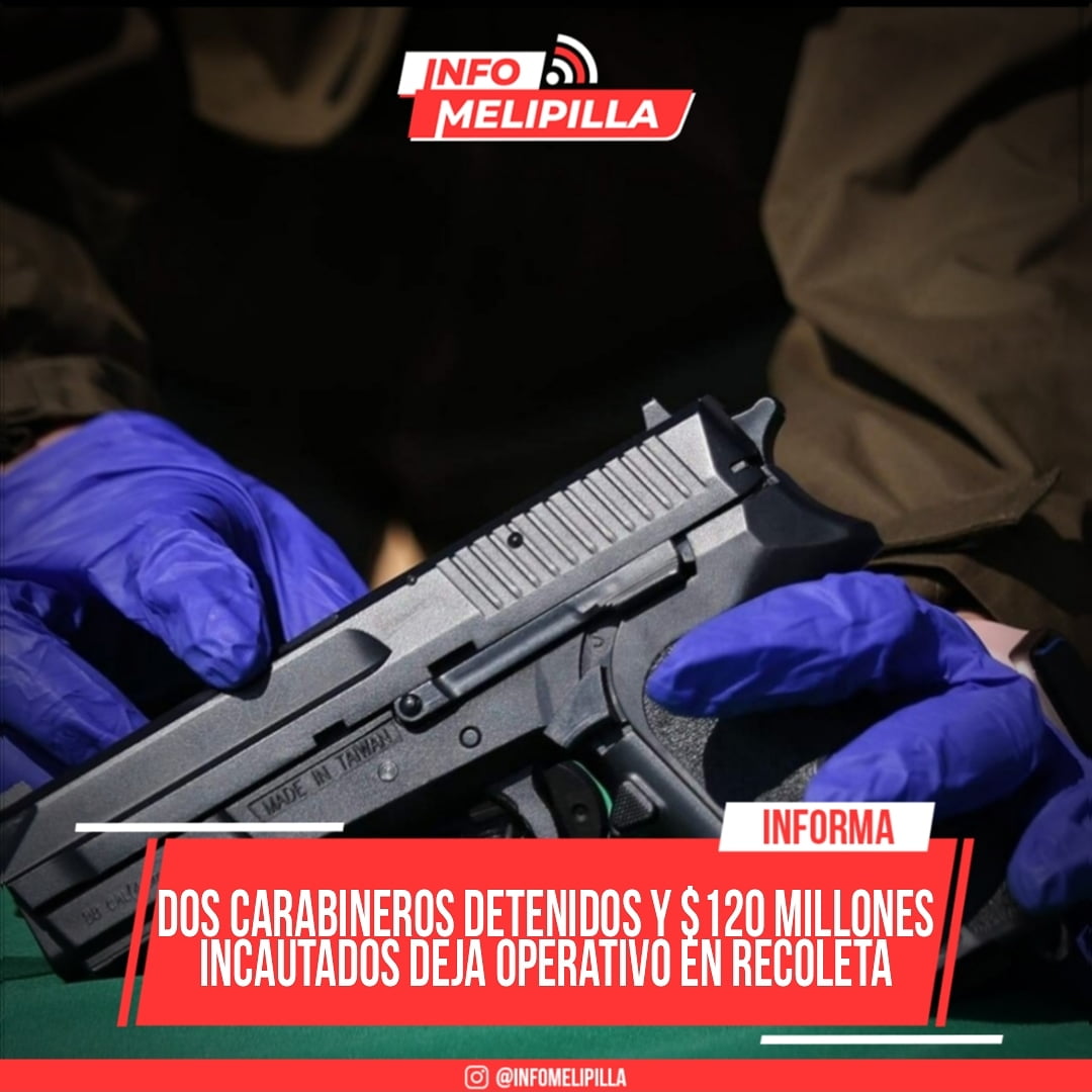 Dos carabineros detenidos y $120 millones incautados deja operativo antidroga en Recoleta