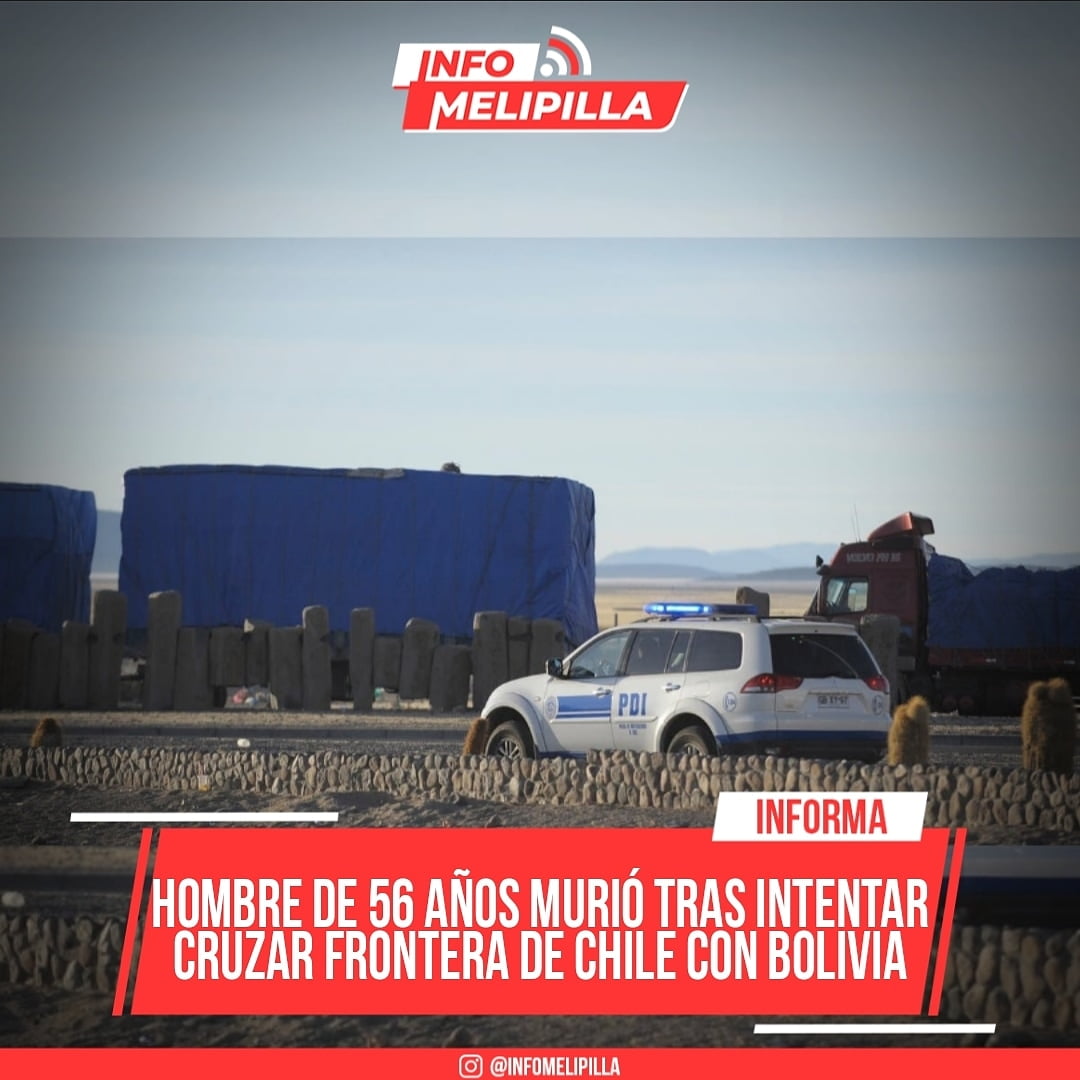Hombre de 56 años murió tras intentar cruzar frontera de Chile con Bolivia