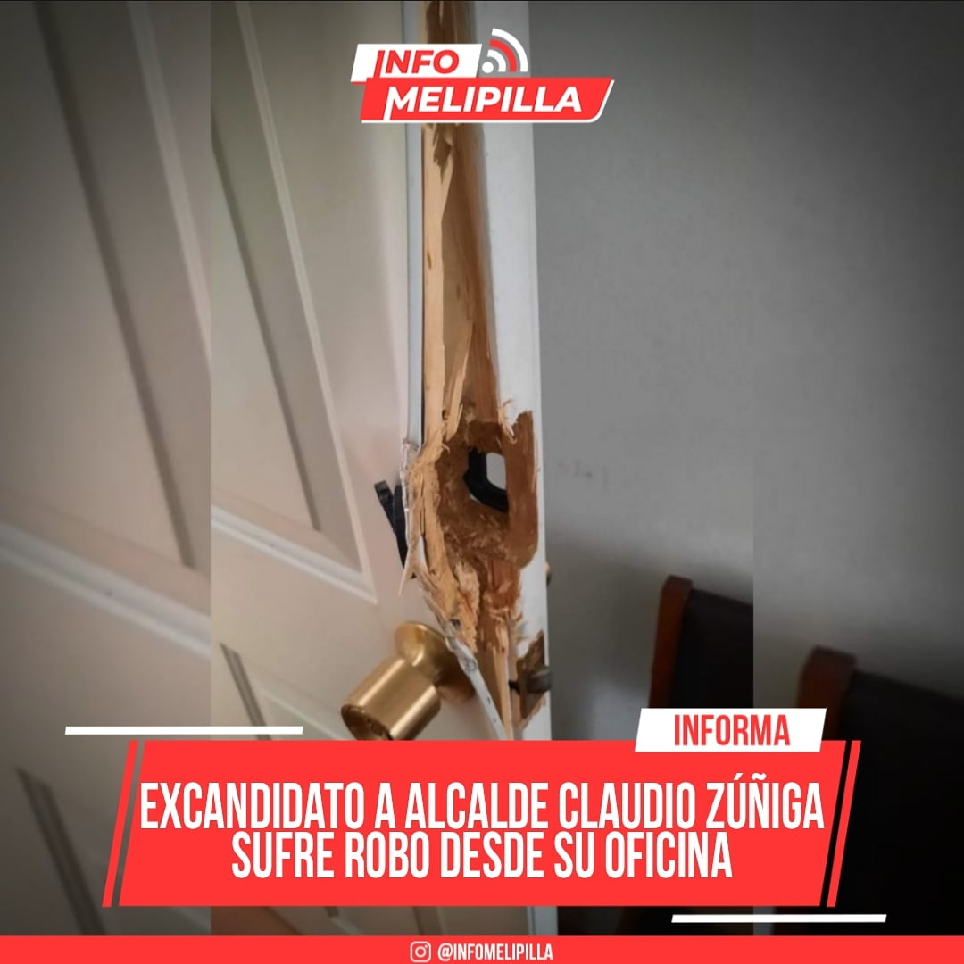 Excandidato a alcalde Claudio Zúñiga sufre robo desde su oficina