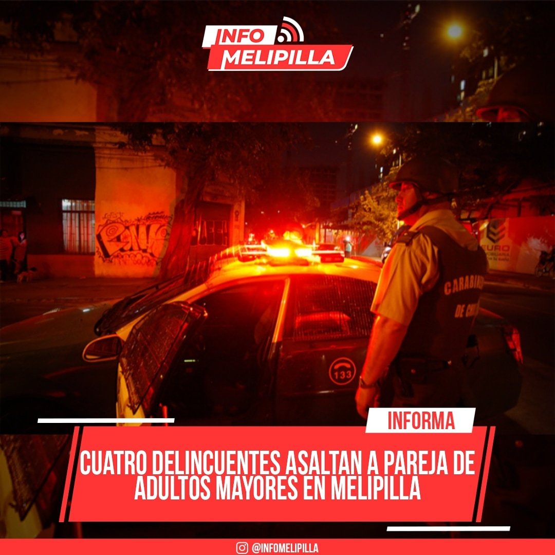 Cuatro delincuentes asaltan a pareja de adultos mayores en Melipilla