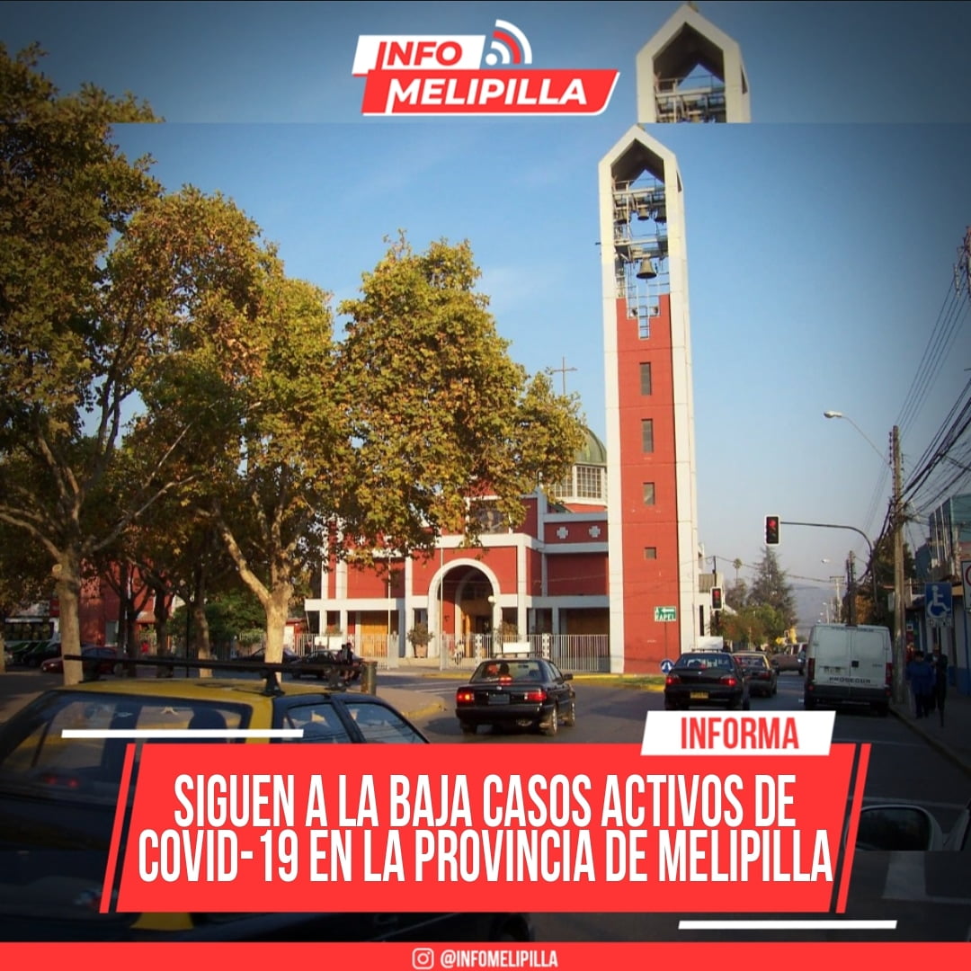 Siguen a la baja los casos activos de Covid-19 en la Provincia de Melipilla
