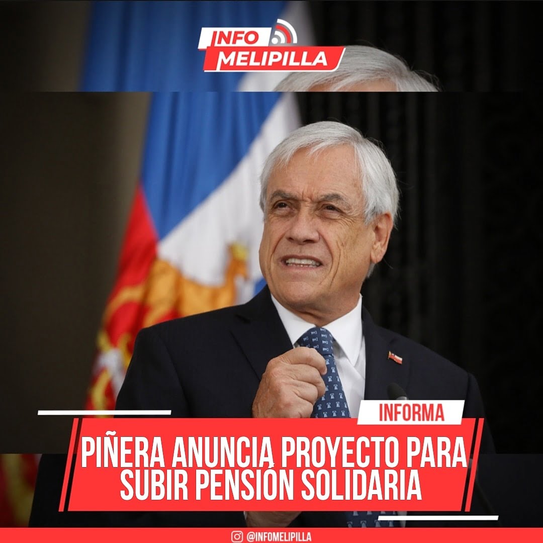 Piñera anuncia proyecto para subir pensión solidaria