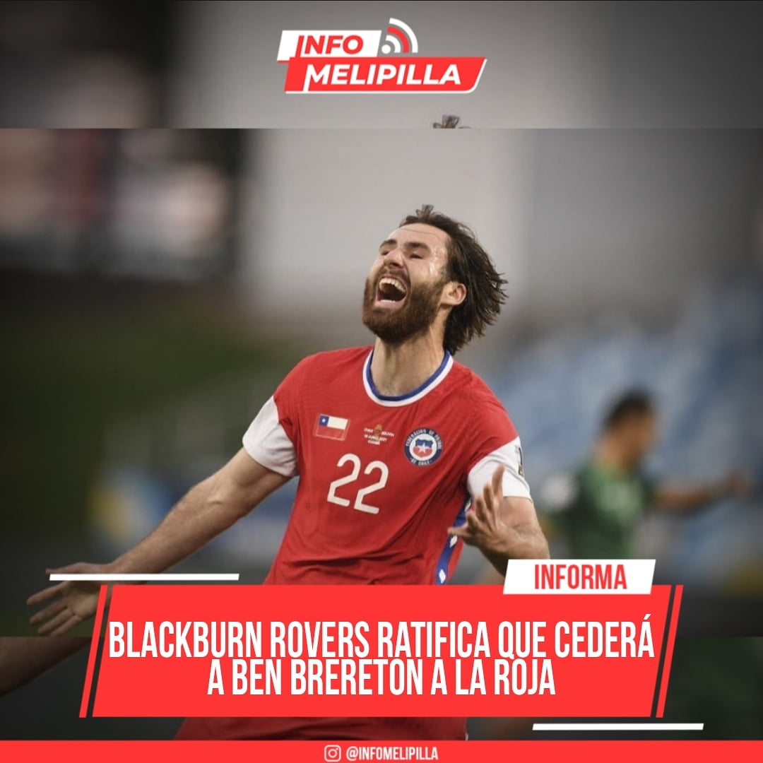 Blackburn Rovers ratifica que cederá a Ben Brereton a La Roja