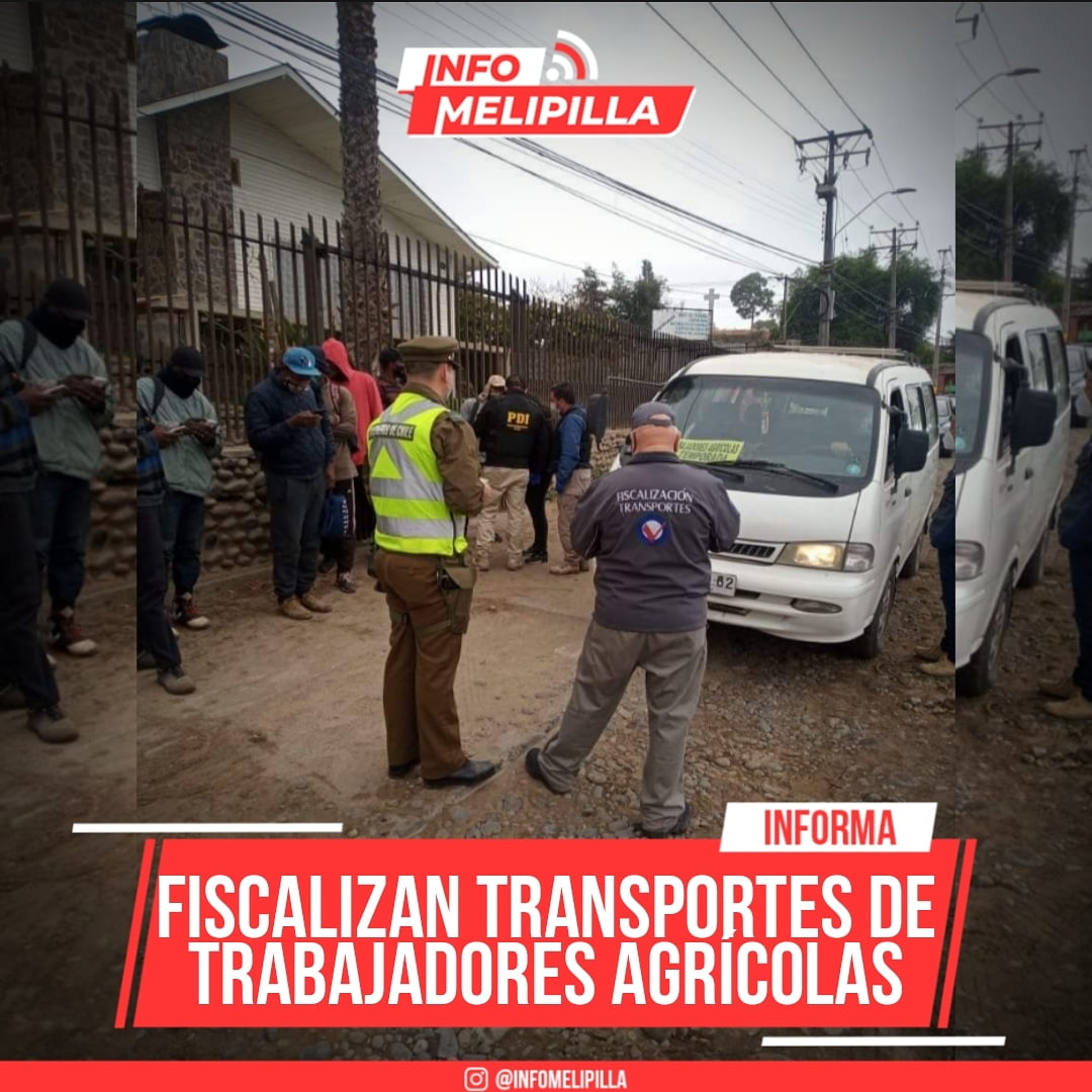 Fiscalizan transporte de trabajadores agrícolas