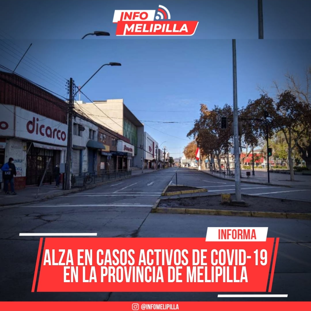 Alza en casos activos de COVID-19 en la provincia de Melipilla