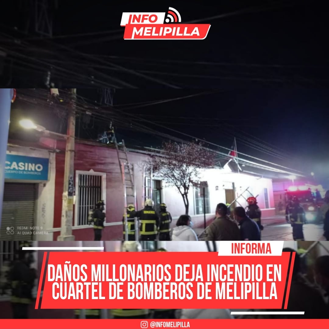 Daños millonarios deja incendio en cuartel de Bomberos de Melipilla