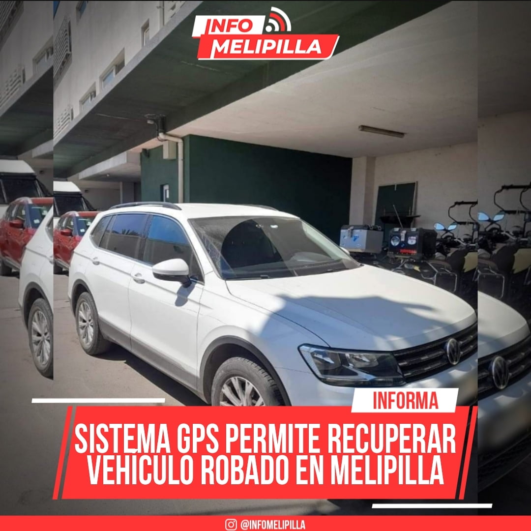 Sistema GPS permite recuperar vehículo robado en Melipilla