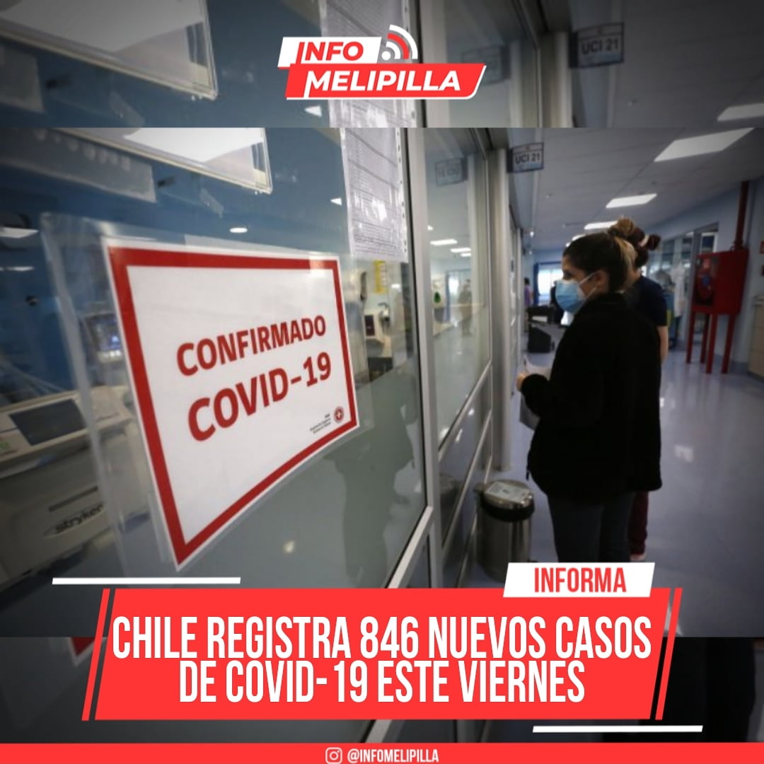 Chile registra 846 nuevos casos de COVID-19 este viernes