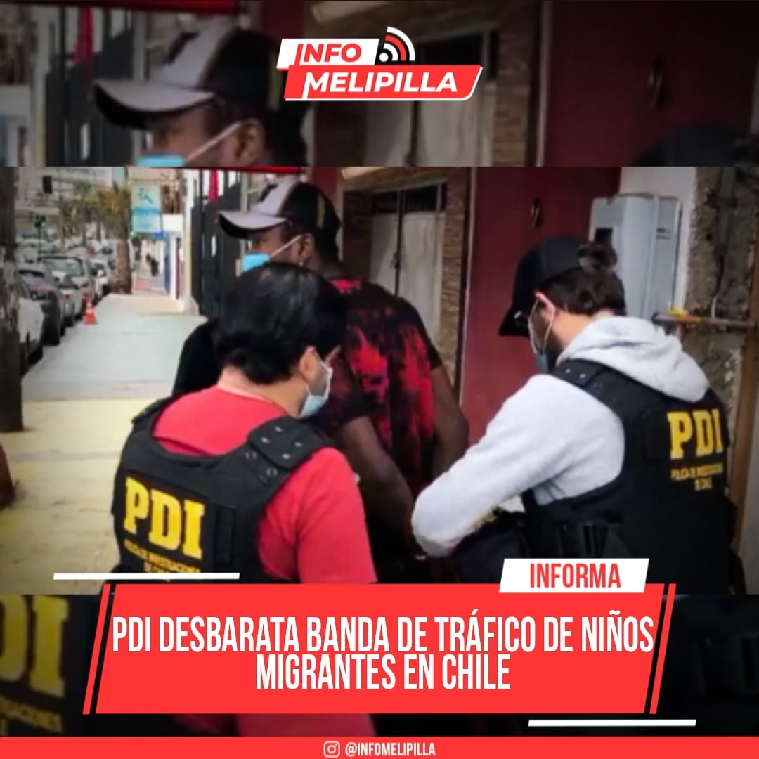 PDI desbarató a banda de tráfico de niños migrantes: Sacaron a más de 200 menores haitianos del país