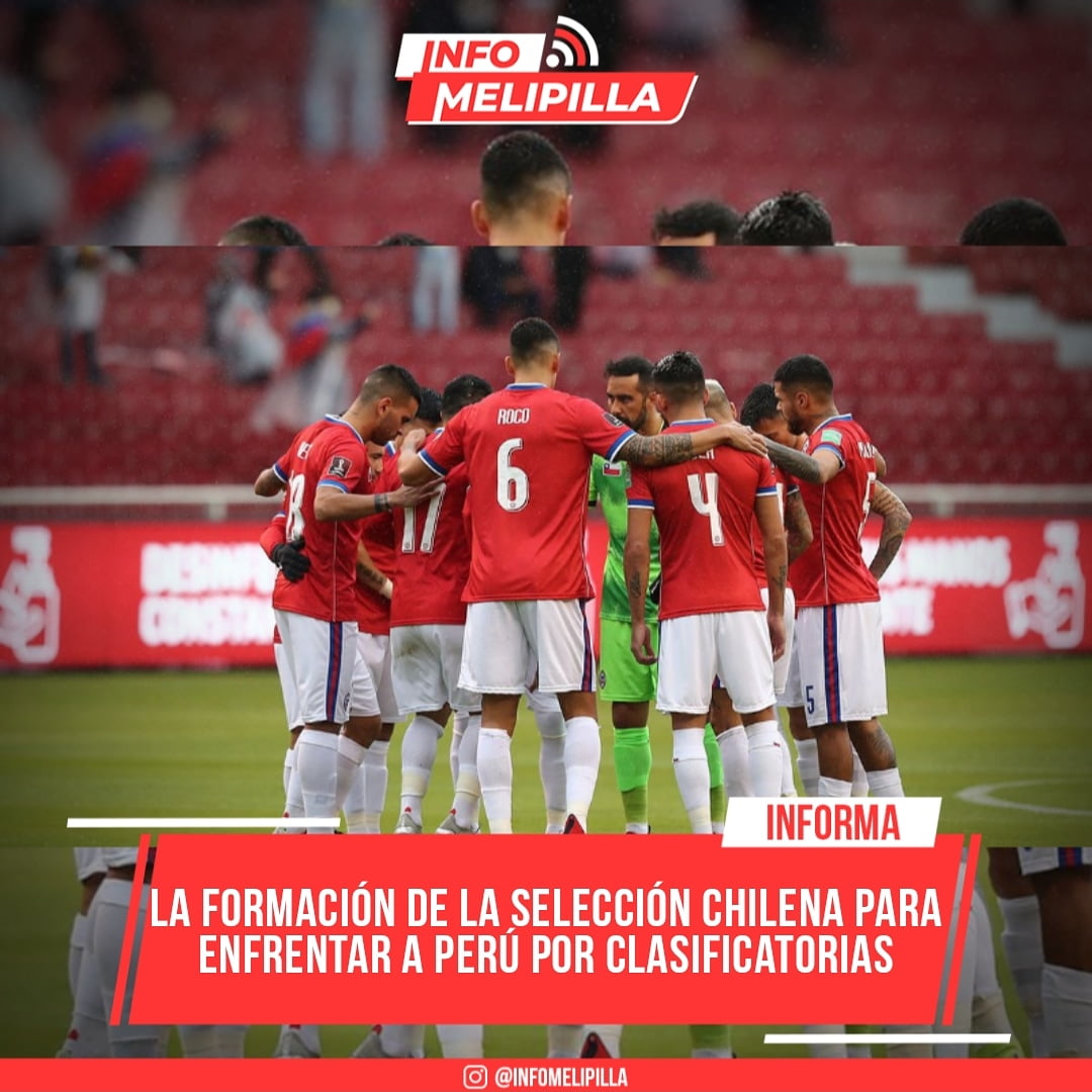 La formación de la Selección Chilena para enfrentar a Perú por clasificatorias