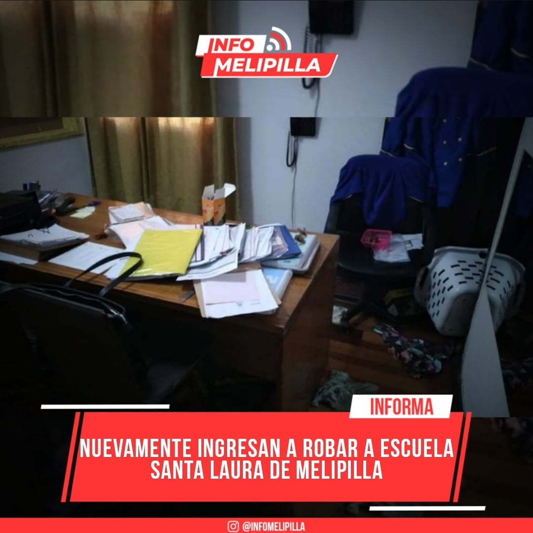 Nuevamente ingresan a robar a Escuela Santa Laura de Melipilla