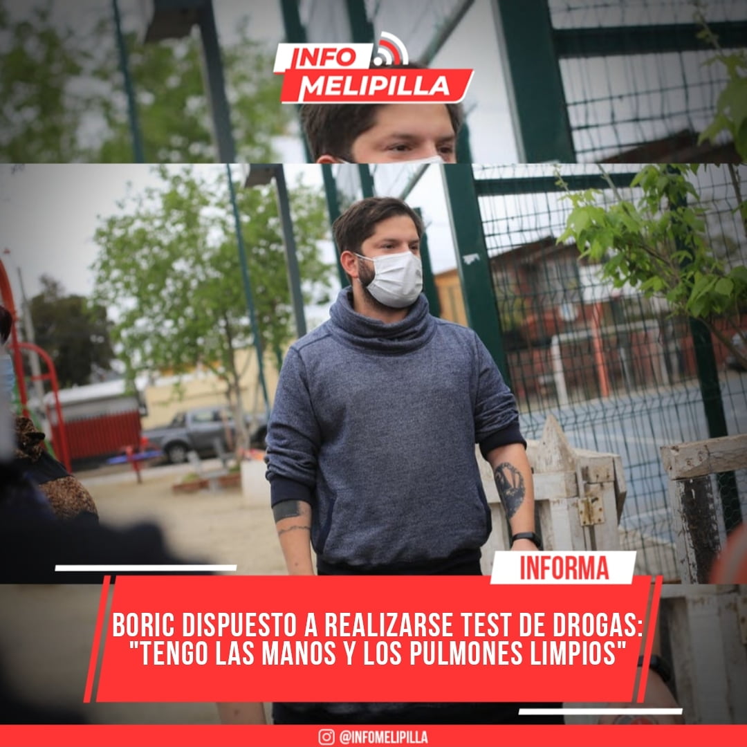 Boric dispuesto a realizarse test de drogas: "Tengo las manos y los pulmones limpios"
