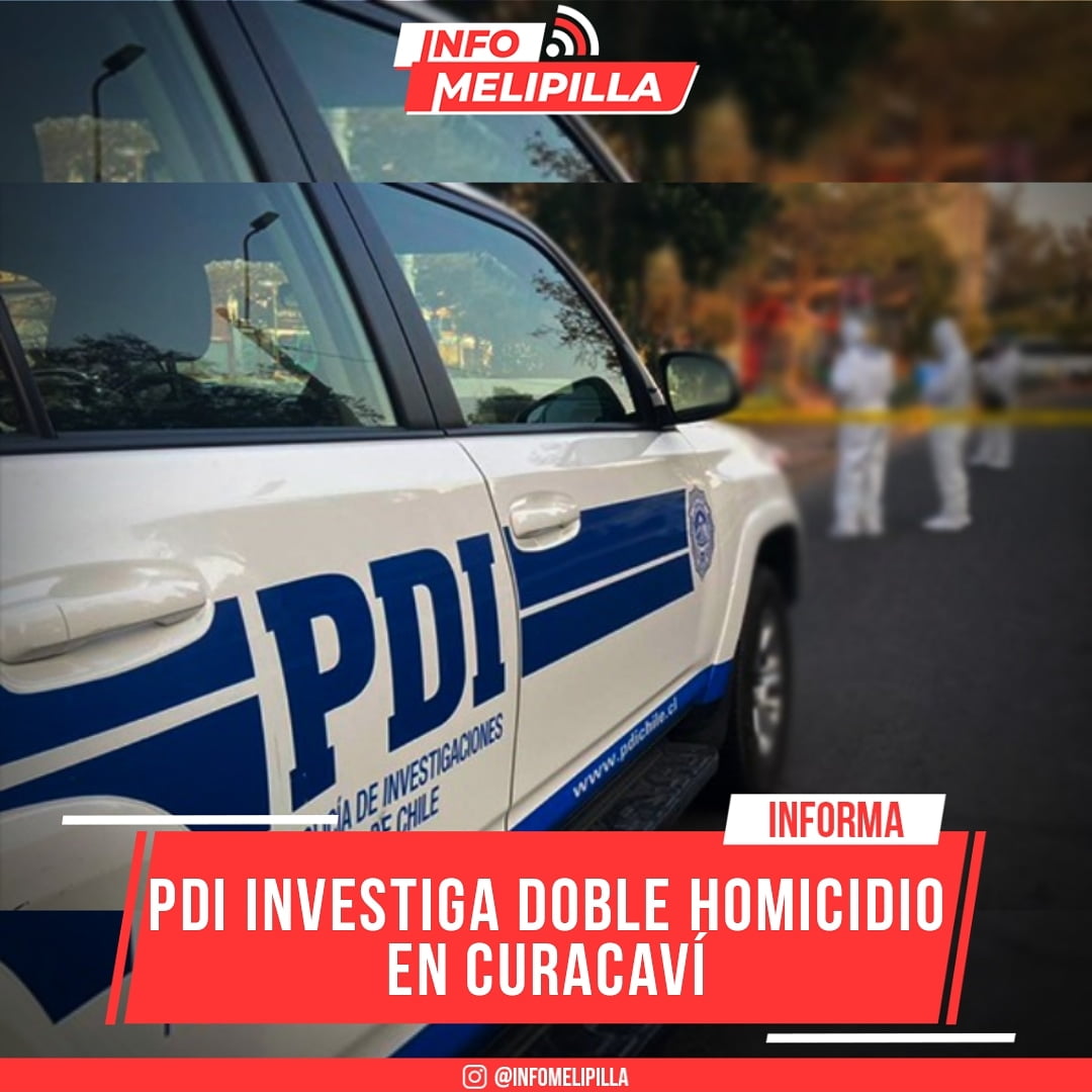 PDI investiga doble homicidio en Curacaví