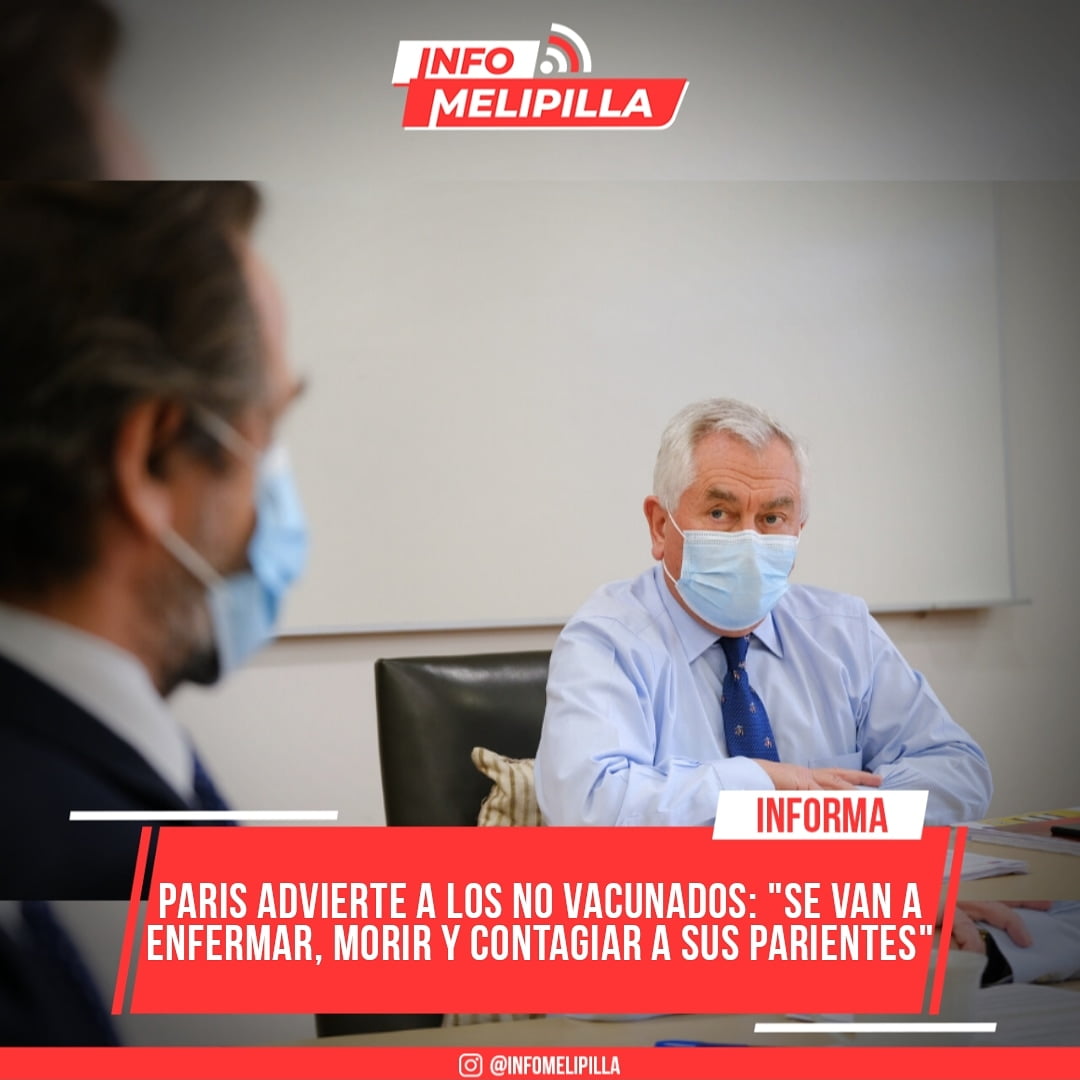 Paris advierte que no vacunados "se van a enfermar, morir y contagiar a sus parientes"
