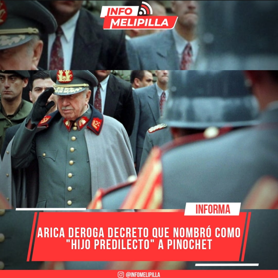 Arica deroga decreto que nombró como "hijo predilecto" a Pinochet
