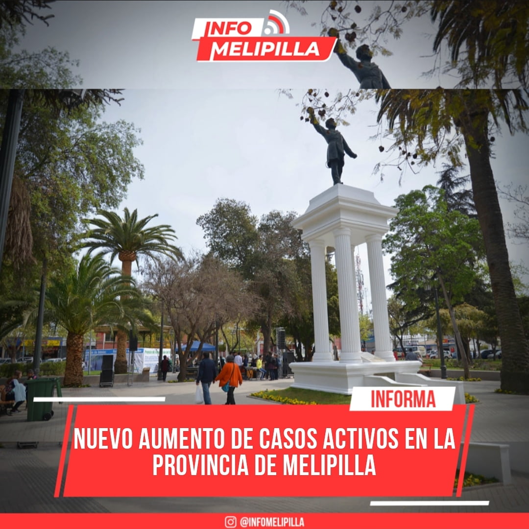 Nuevo aumento de casos activos en la provincia de Melipilla