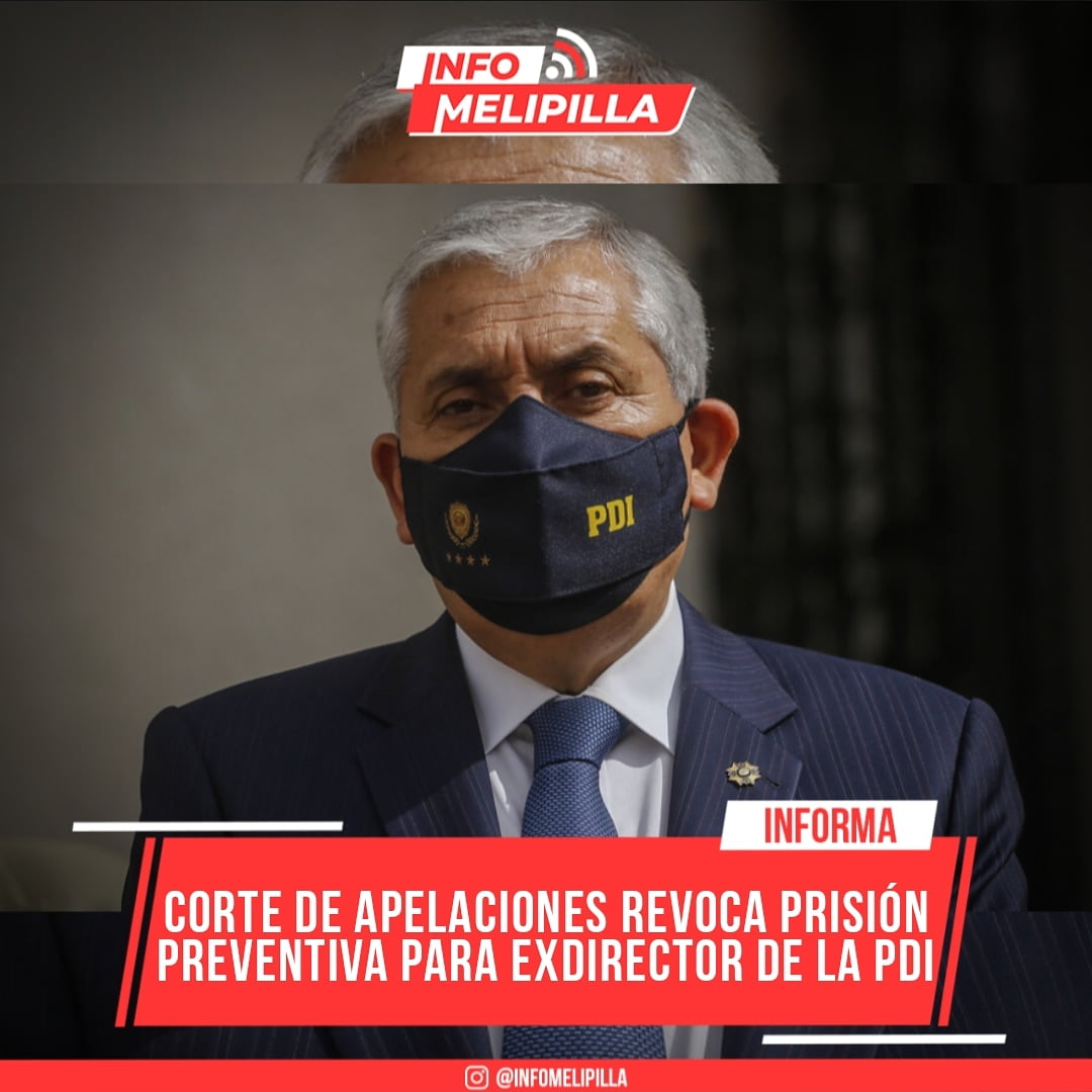 Corte de Apelaciones revoca prisión preventiva para ex director de la PDI