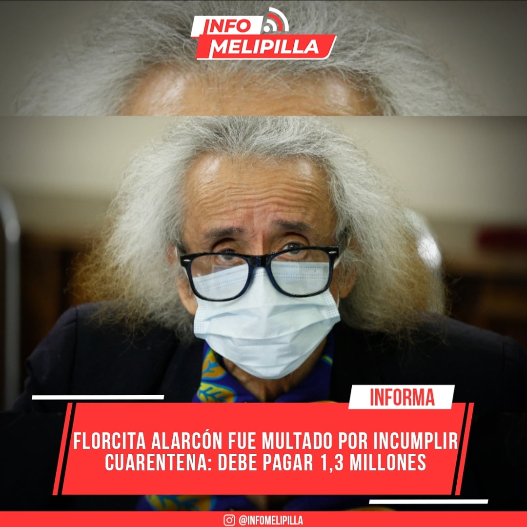 Florcita Alarcón fue multado por incumplir cuarentena: Debe pagar 1,3 millones
