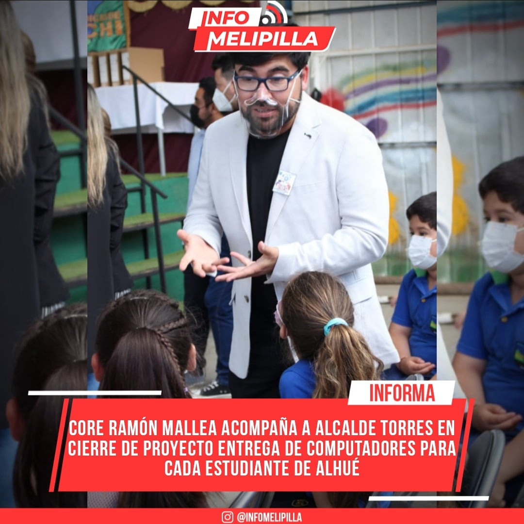 Core Ramón Mallea acompaña al Alcalde Torres en cierre de Proyecto entrega de computadores para cada estudiante de Alhué