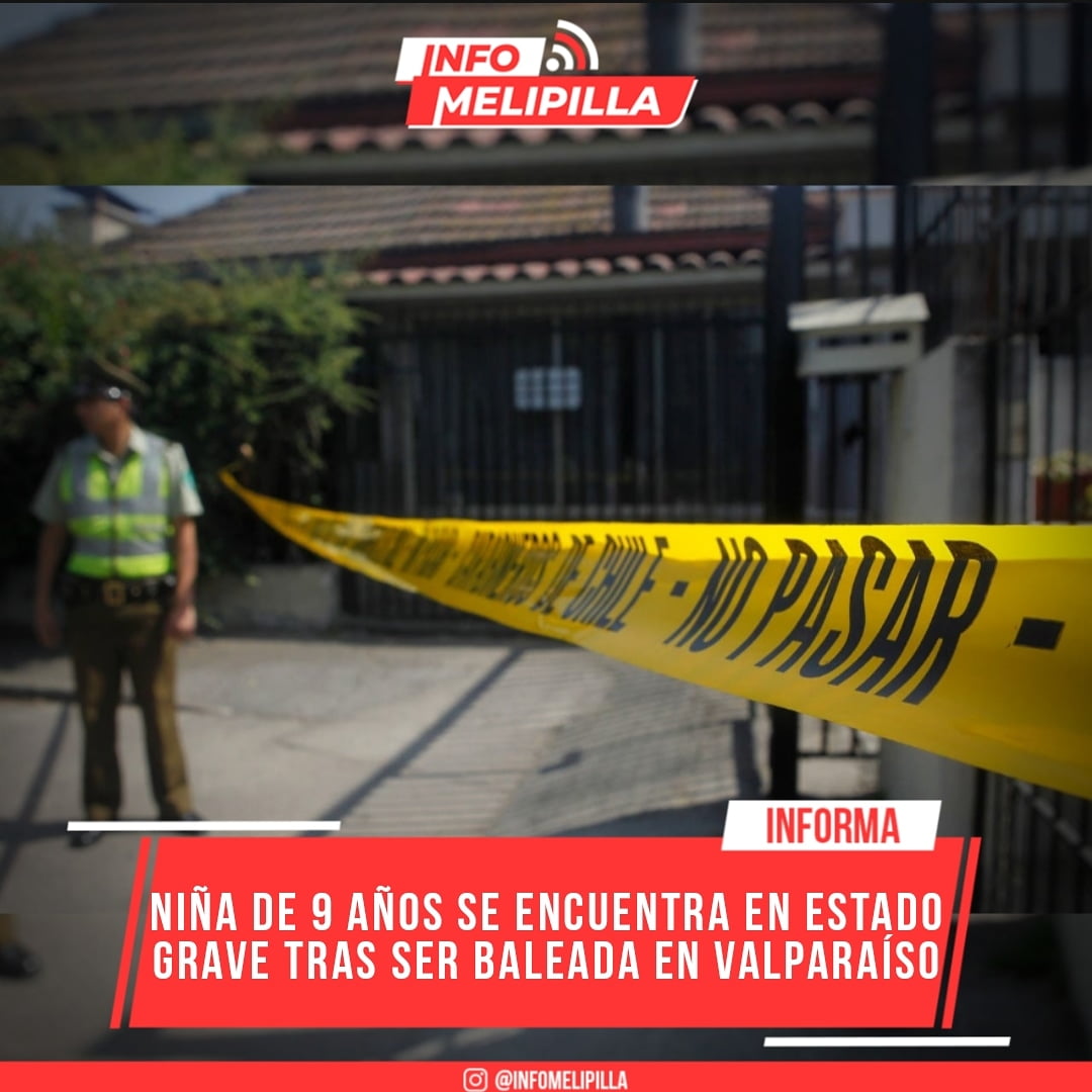 Niña de 9 años se encuentra en estado grave tras ser baleada en Valparaíso