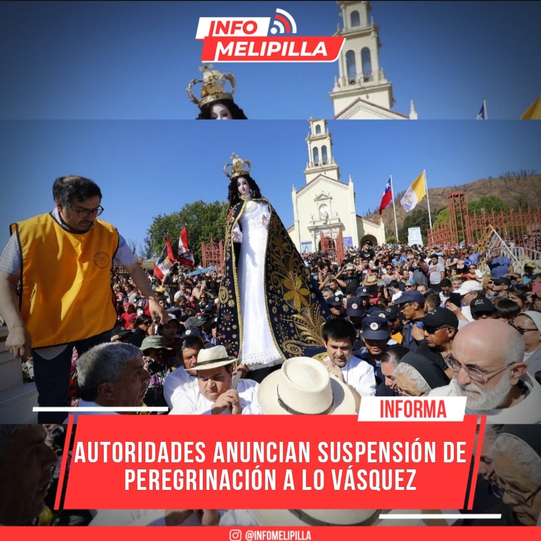 Autoridades anuncian suspensión de peregrinación a Lo Vásquez