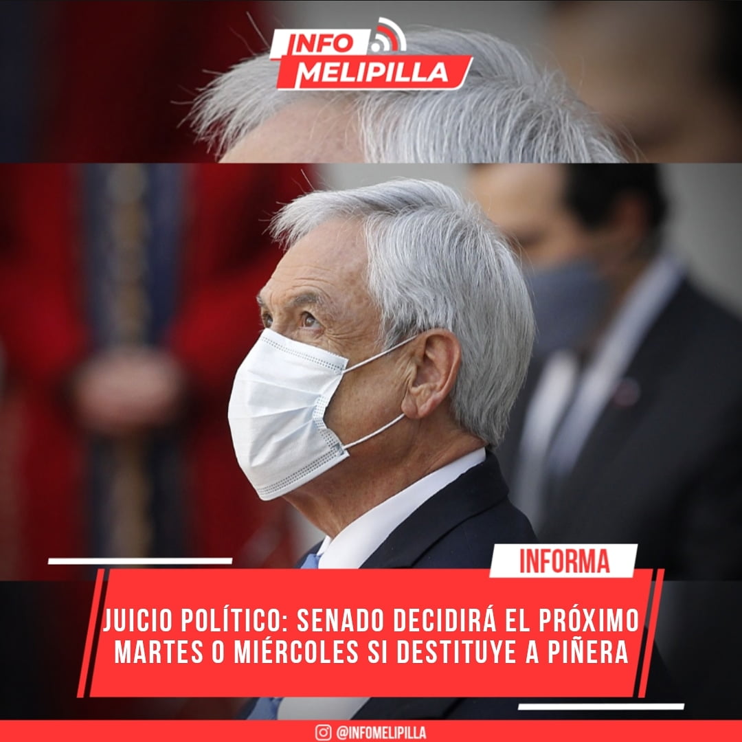 Juicio político: Senado decidirá el próximo martes o miércoles si destituye a Piñera