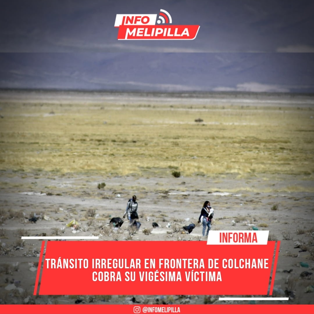 Crisis migratoria: Tránsito irregular en frontera de Colchane cobra su vigésima víctima