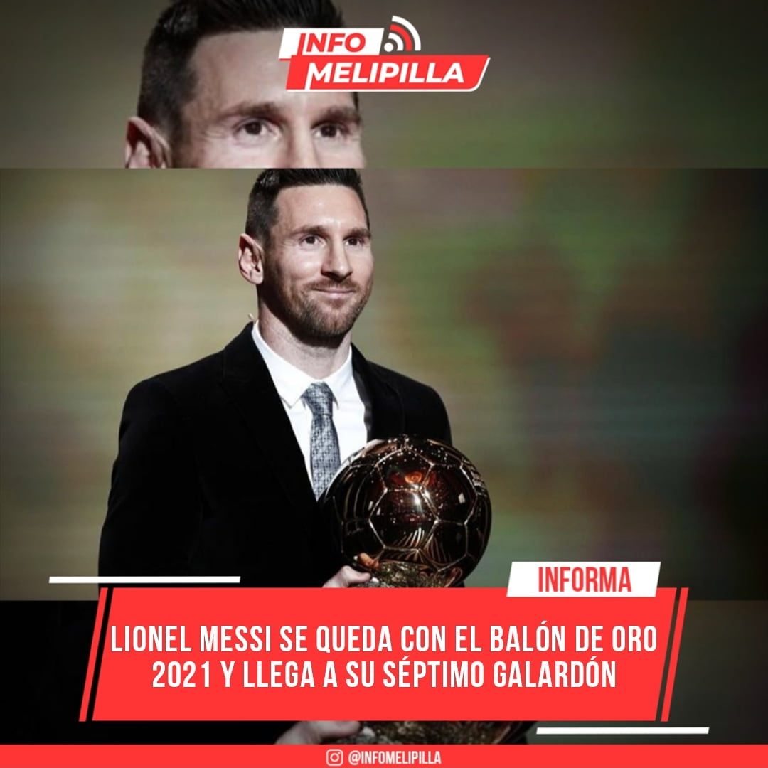 Lionel Messi se queda con el Balón de Oro 2021 y llega a su séptimo galardón
