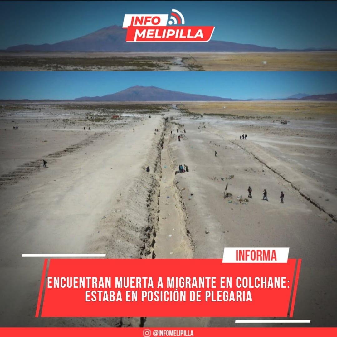 Encuentran muerta a Migrante en Colchane
