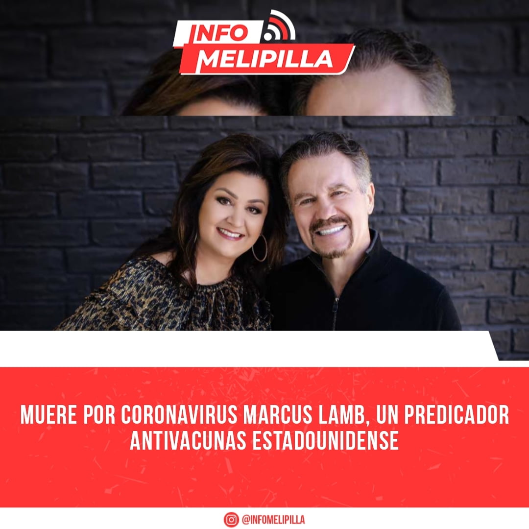 Muere por coronavirus Marcus Lamb, un predicador antivacunas estadounidense