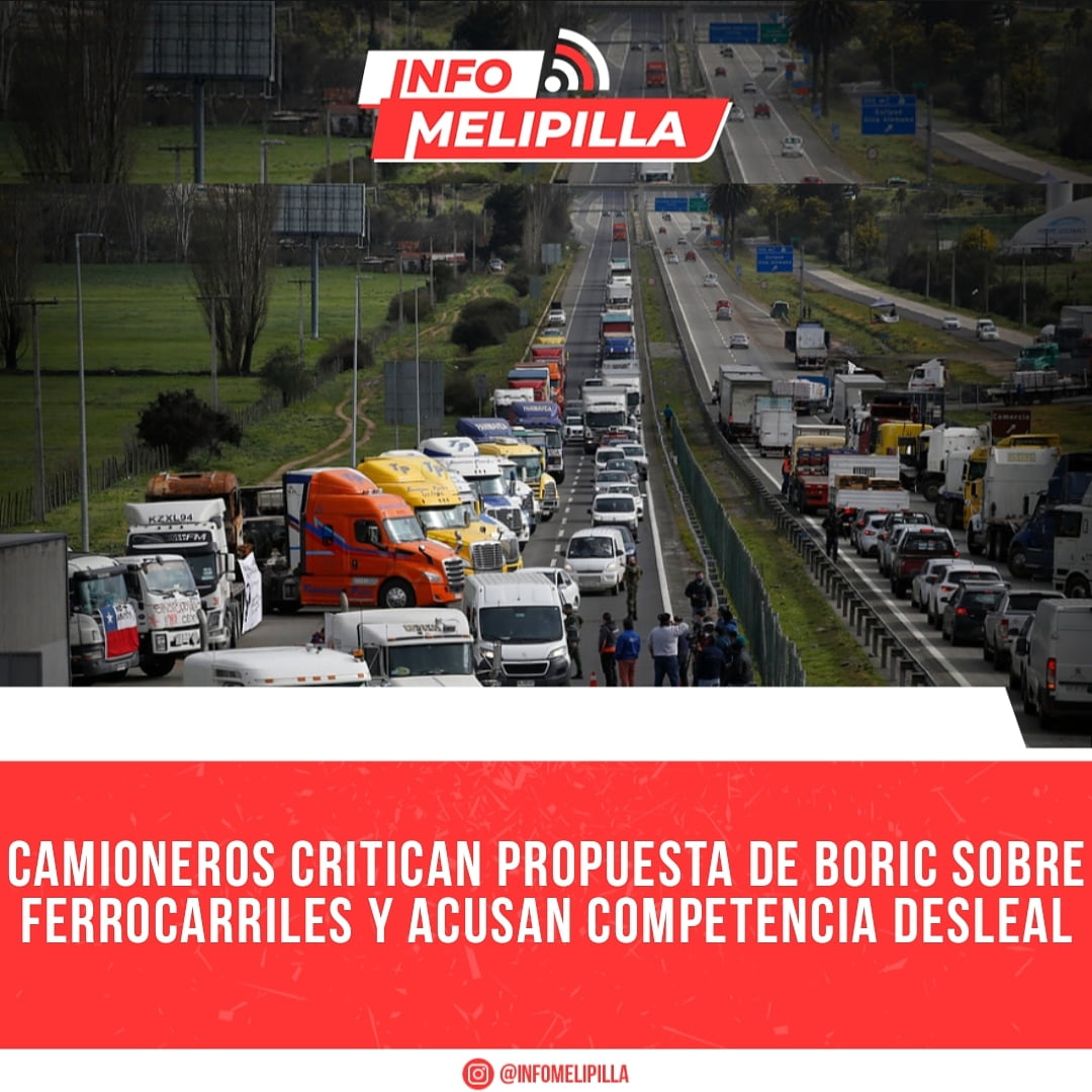 Camioneros critican propuesta de Boric sobre ferrocarriles y acusan competencia desleal
