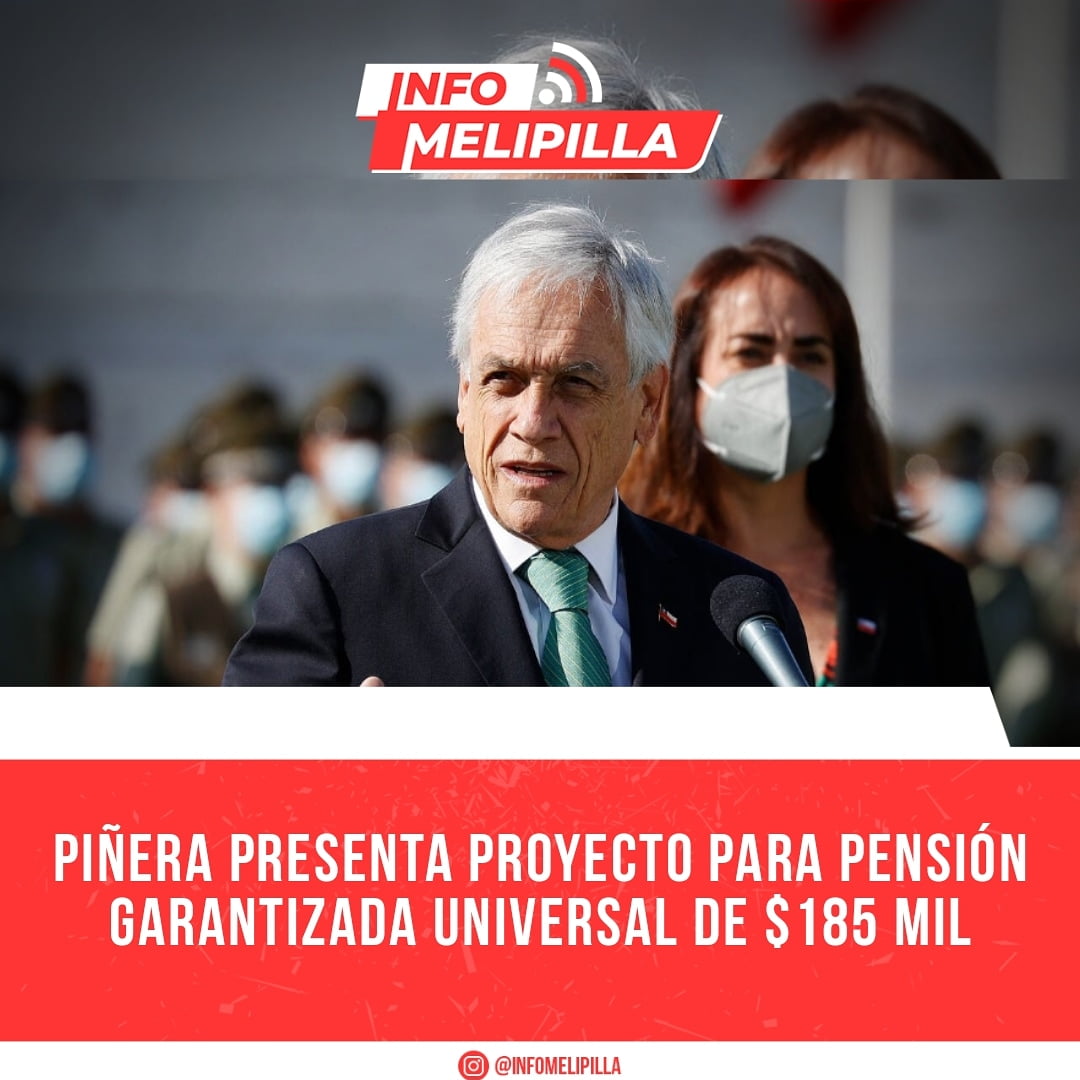 Piñera presenta proyecto para Pensión Garantizada Universal de $ 185 mil