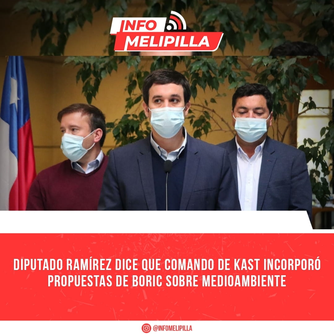 Diputado Ramírez dice que comando de Kast incorporó propuestas de Boric sobre medioambiente