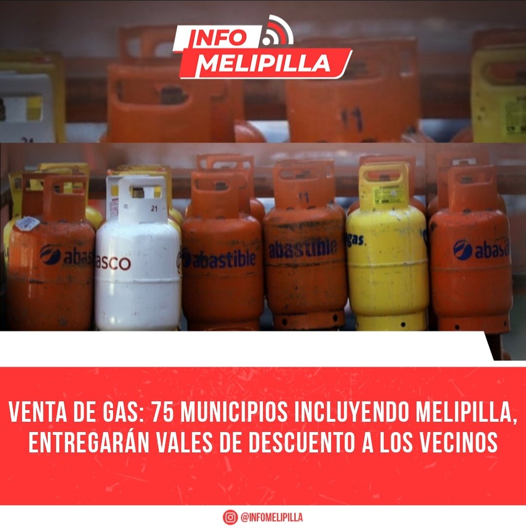 Venta de gas: 75 municipios incluyendo Melipilla, entregarán vales de descuento a los vecinos