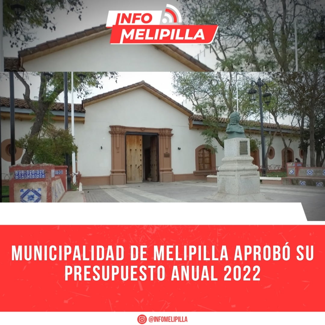 Municipalidad de Melipilla aprobó su presupuesto anual 2022