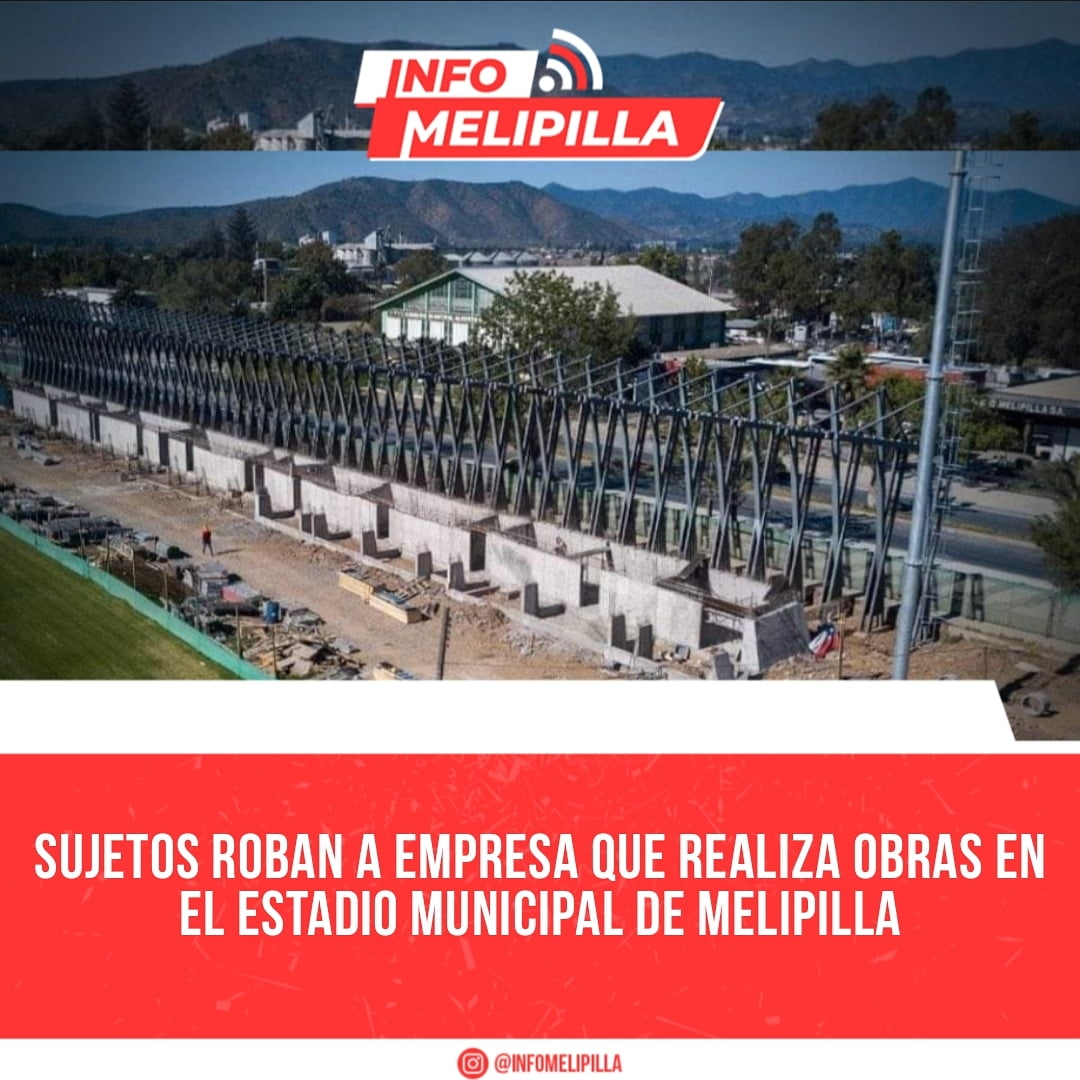 Sujetos roban a empresa que realiza obras en el Estadio Municipal de Melipilla